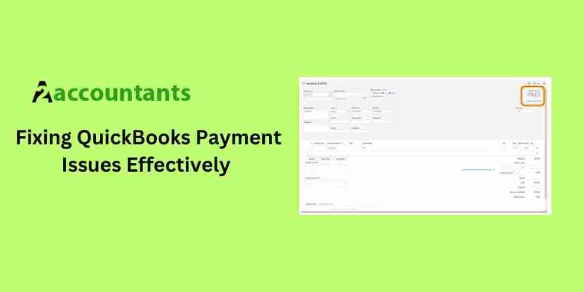 Fixing QuickBooks Payment Issues Effectively
