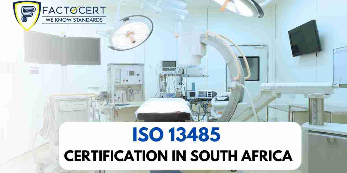 ISO 13485 Certification in South Africa: A Comprehensive Guide
