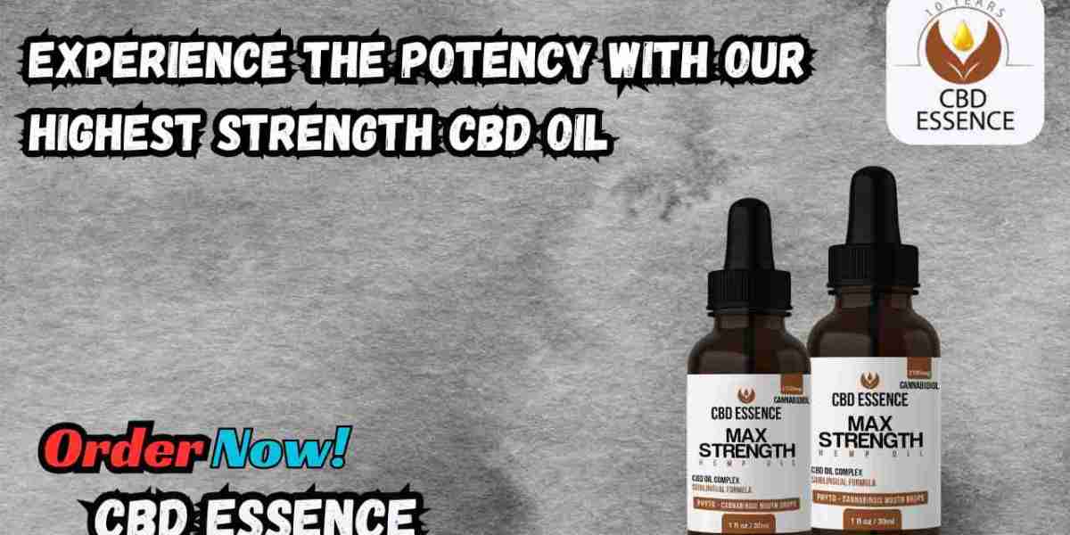 Experience the Potency with Our Highest Strength CBD Oil