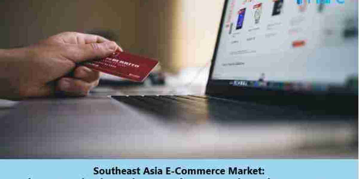Southeast Asia E-Commerce Market 2024-32 | Size, Share, Trends and Forecast