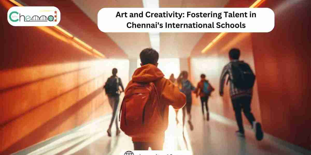 Art and Creativity: Fostering Talent in Chennai's International Schools