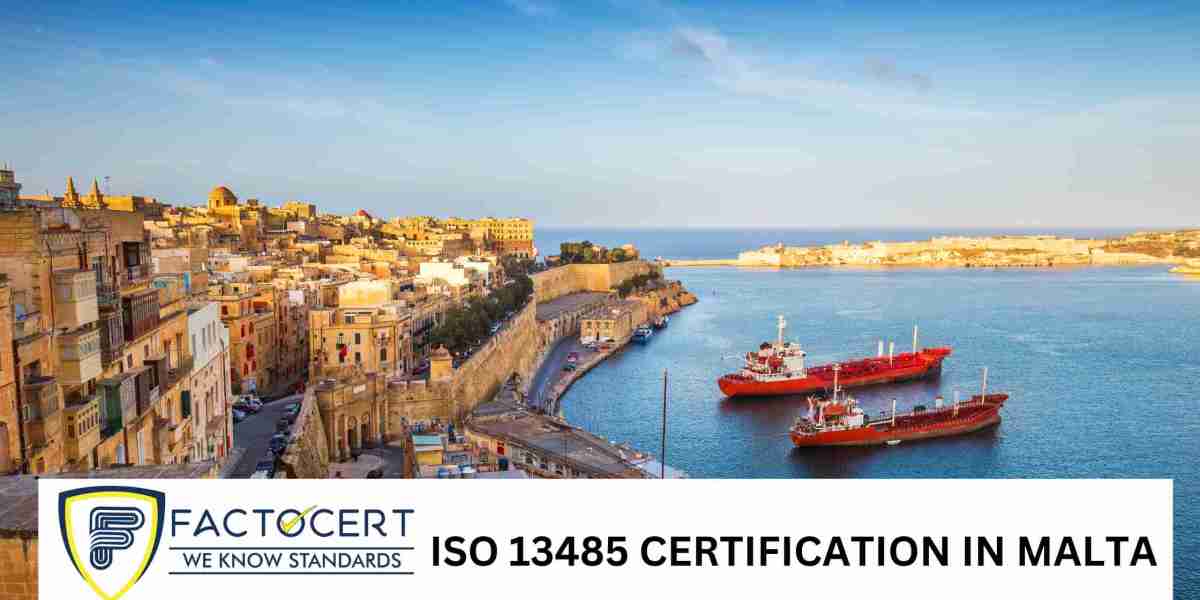 What are the reasons a medical device needs ISO 13485 Certification in Malta?