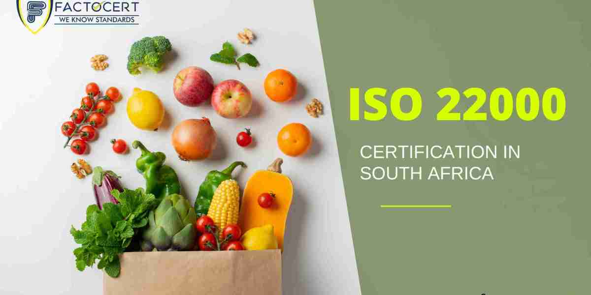 What Should Consider For ISO 22000 Certification in South Africa|Food Safety Management Systems (FSMS)