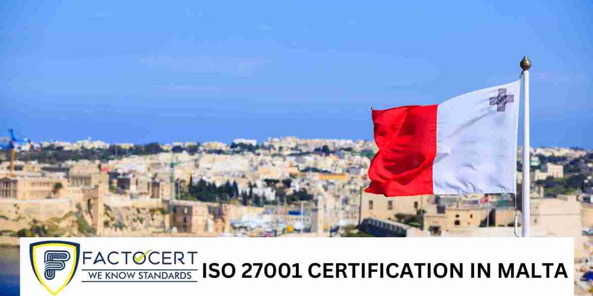 What are the advantages of ISO 27001 Certification in Malta?