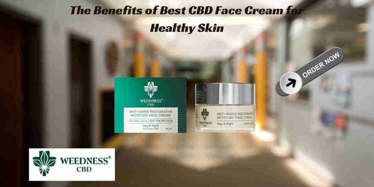 The Benefits of Best CBD Face Cream for Healthy Skin