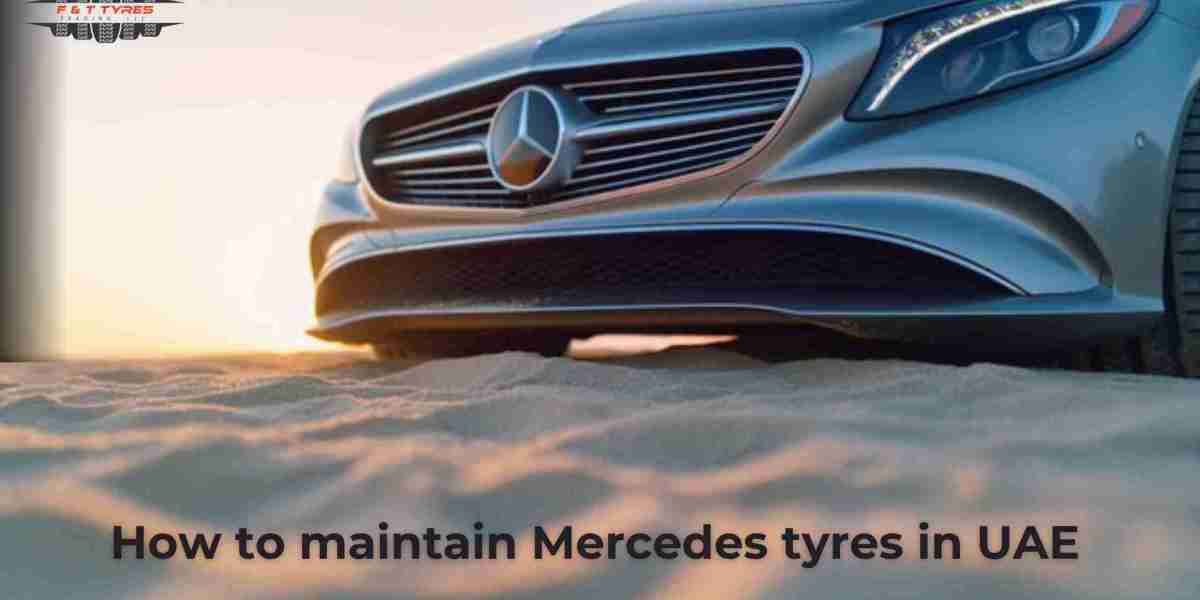How to maintain Mercedes tyres in UAE