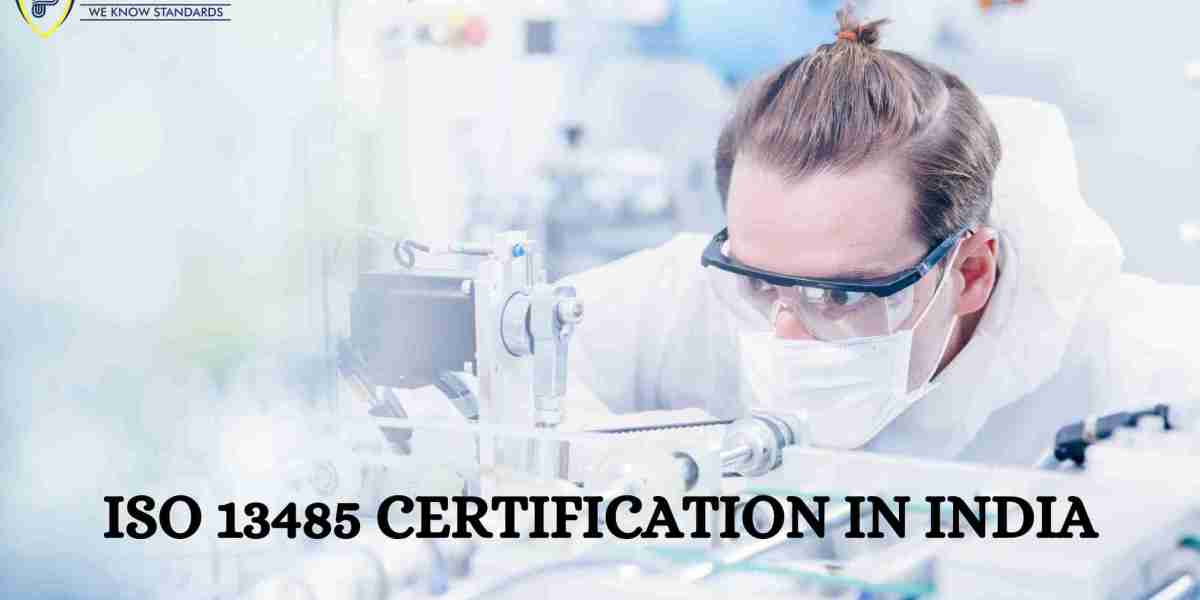 ISO 13485 Certification in India: What is it? Who needs Certification and Why?
