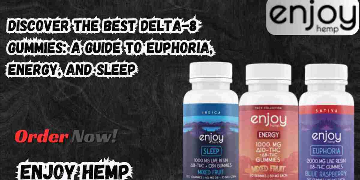 Discover the Best Delta-8 Gummies: A Guide to Euphoria, Energy, and Sleep