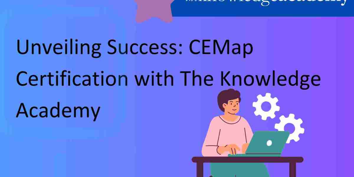 Unveiling Success: CEMap Certification with The Knowledge Academy
