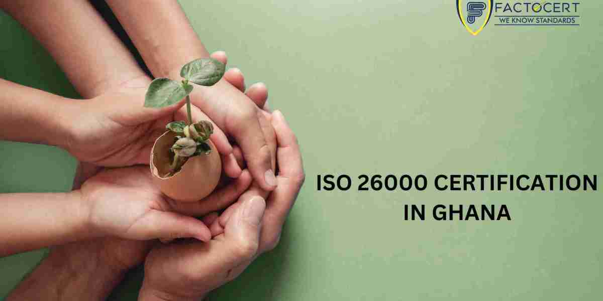 Why is ISO 26000 Certification beneficial to your business in Ghana?