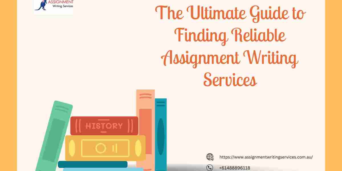 The Ultimate Guide to Finding Reliable Assignment Writing Services