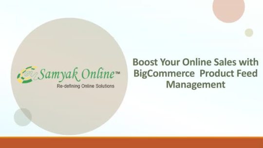 Boost Your Online Sales with BigCommerce Product Feed Management – @samyakonlinedelhi on Tumblr