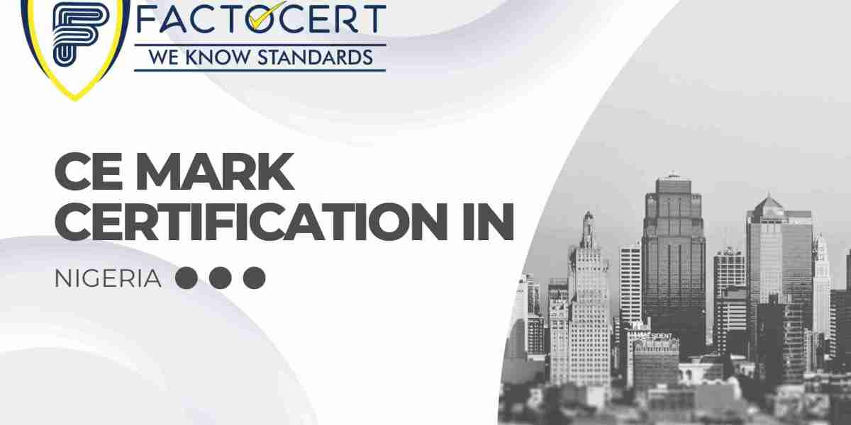 Understanding CE Mark Certification in Nigeria: A Guide for Manufacturers and Exporters