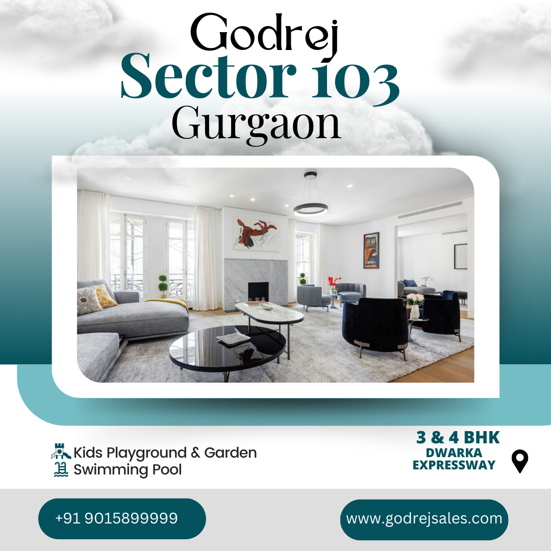 Elevate Your Lifestyle with Godrej Luxury Apartments in Sector 103, Gurgaon