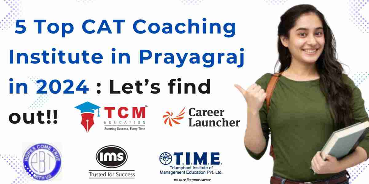 Top 5 CAT Coaching Institute in Prayagraj in 2024