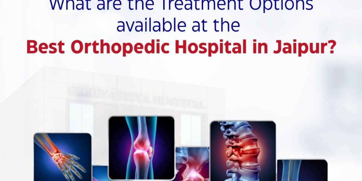 What are the Treatment Options available at the Best Orthopedic Hospital in Jaipur?