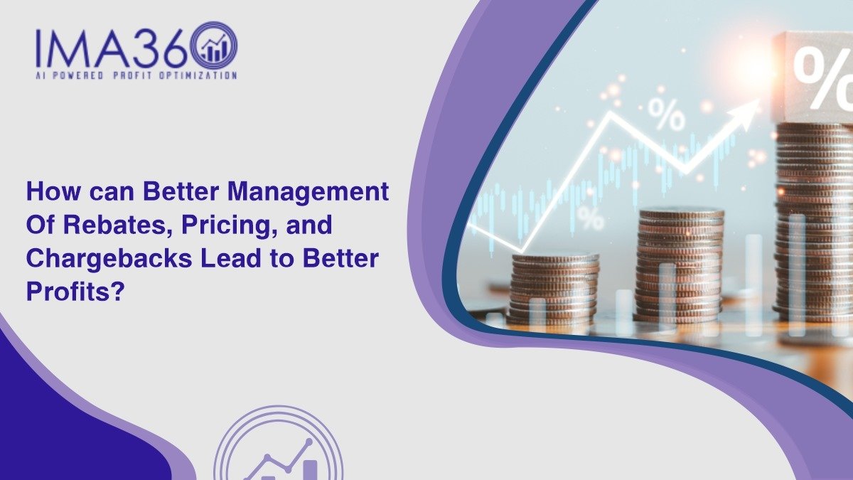 How can ****ter management of rebates, pricing, and chargebacks lead to ****ter profits?