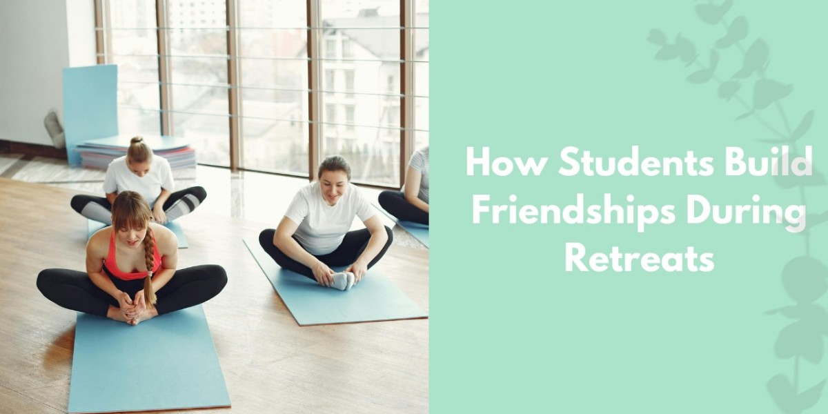 How Students Build Friendships During Retreats
