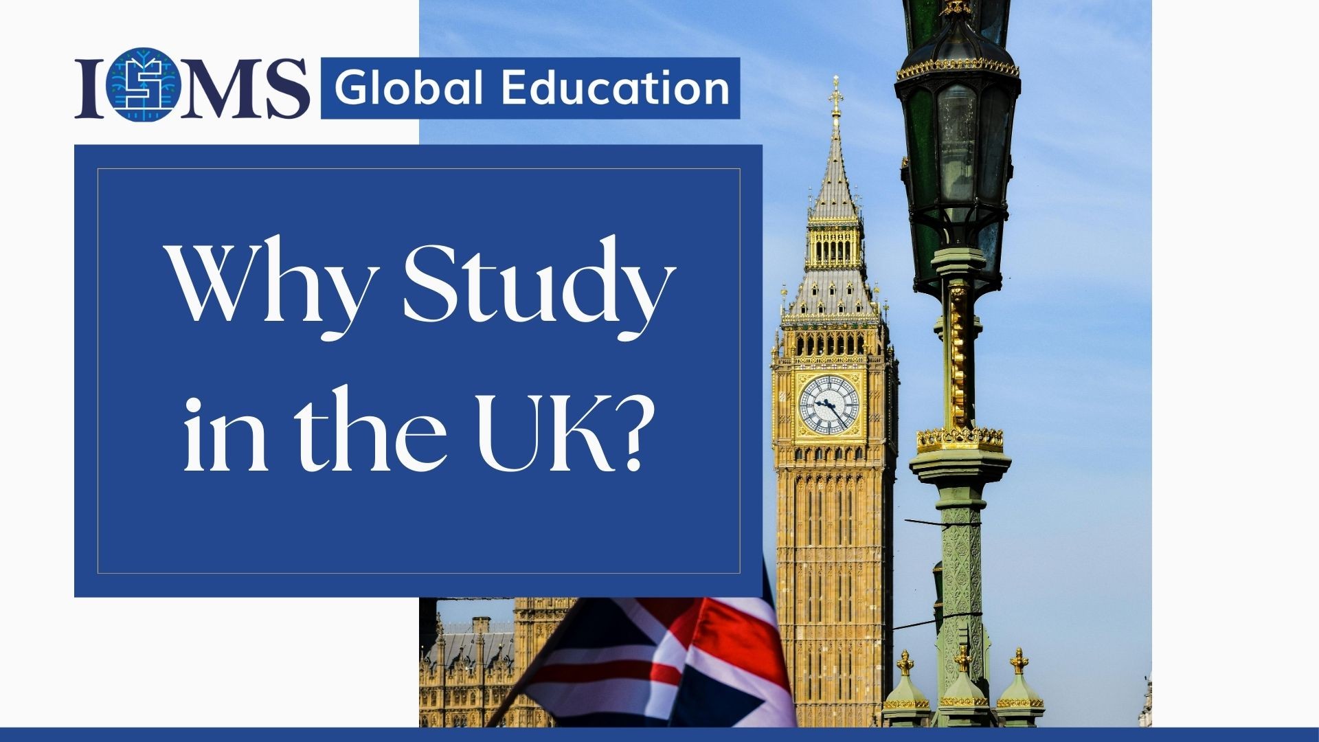 Why Study in the UK in 2025: Top Reasons and Comparisons for Students      -     Study Abroad and Build International Career with ISMS Global
