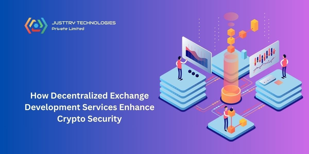 How Decentralized Exchange Development Services Enhance Crypto Security