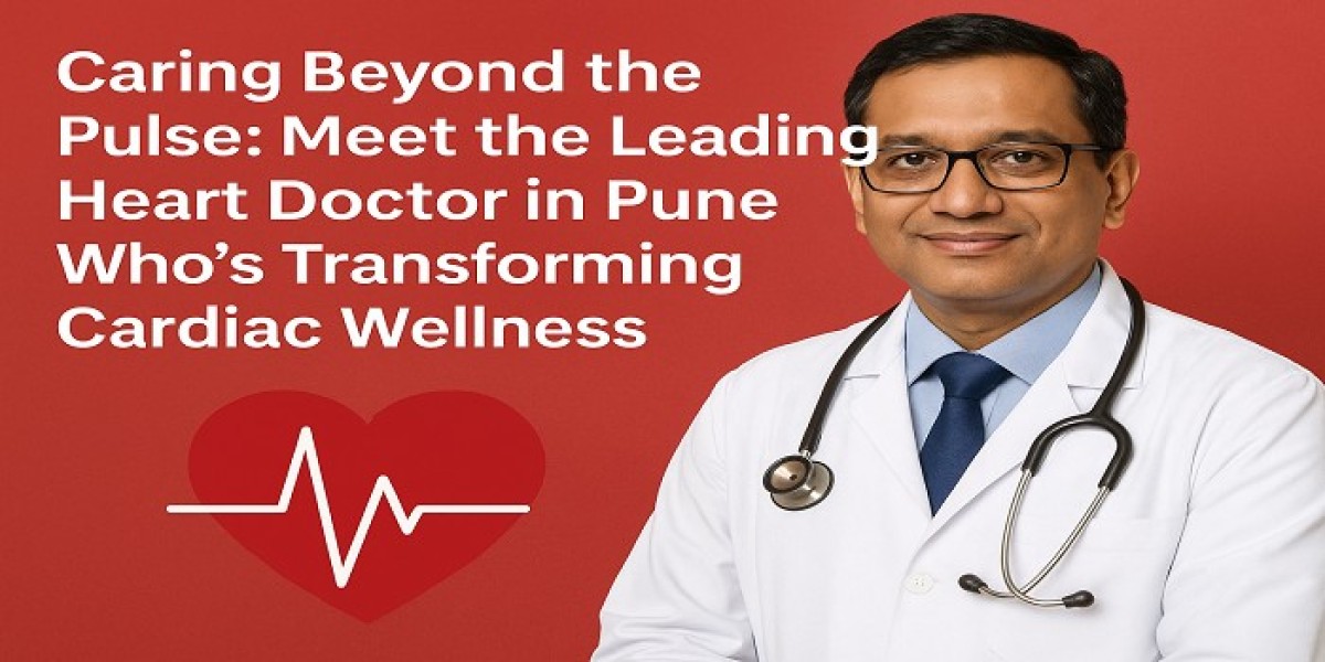 Caring Beyond the Pulse: Meet the Leading Heart Doctor in Pune Who’s Transforming Cardiac Wellness