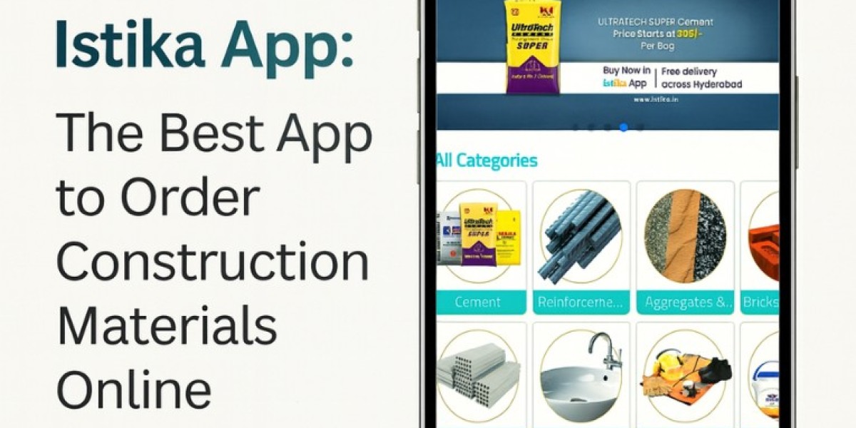Istika App: The Best App to Order Construction Materials Online